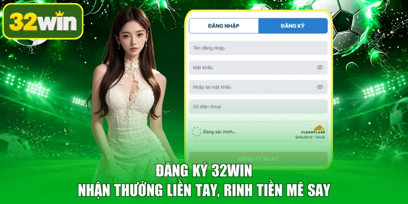 Đăng Ký 32WIN - Nhận Thưởng Liền Tay, Rinh Tiền Mê Say