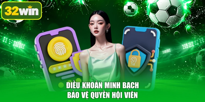 Điều khoản minh bạch bảo vệ quyền hội viên