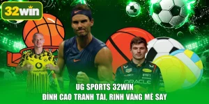 UG Sports 32WIN - Đỉnh Cao Tranh Tài, Rinh Vàng Mê Say